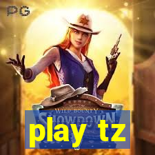 play tz